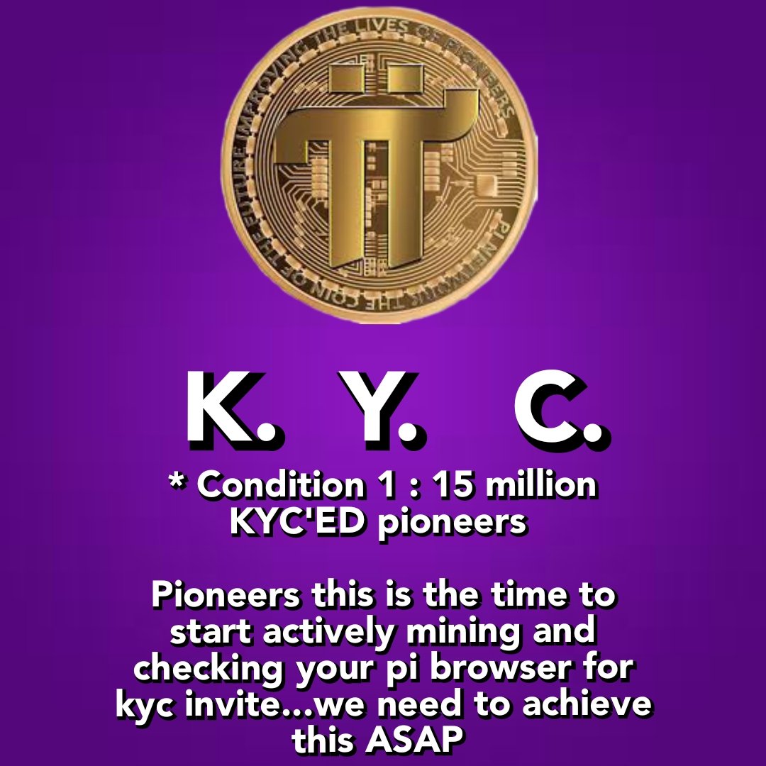 * Condition 1 : 15 million KYC'ED pioneers 

Pioneers this is the time to start actively mining and checking your pi browser for kyc invite...we need to achieve this ASAP 

RETWEET to reach your fellow Pioneers we need to quickly complete this 🎯🔥 #Openmainnet #PiNetwork…