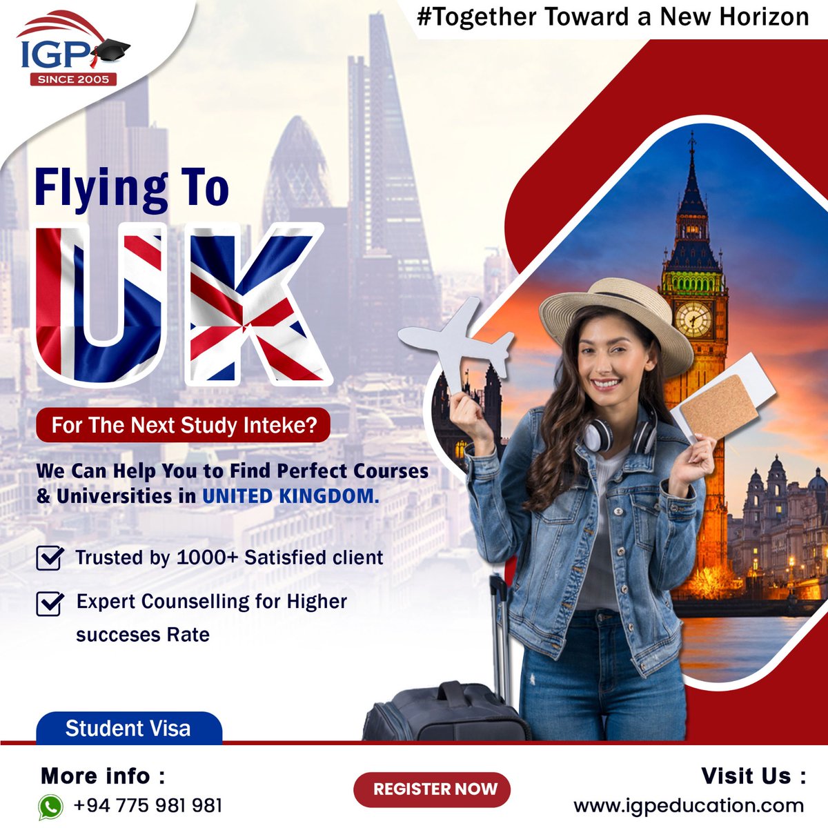If you're planning to study in the UK
Contact Us:
📲 +94 775 981 981
🌐 igpeducation.com/uk/
𝐒𝐭𝐮𝐝𝐲 𝐚𝐫𝐨𝐮𝐧𝐝 𝐭𝐡𝐞 𝐰𝐨𝐫𝐥𝐝 𝐰𝐢𝐭𝐡 𝐈𝐆𝐏 𝐄𝐝𝐮𝐜𝐚𝐭𝐢𝐨𝐧.

#internationaleducation #studyabroad