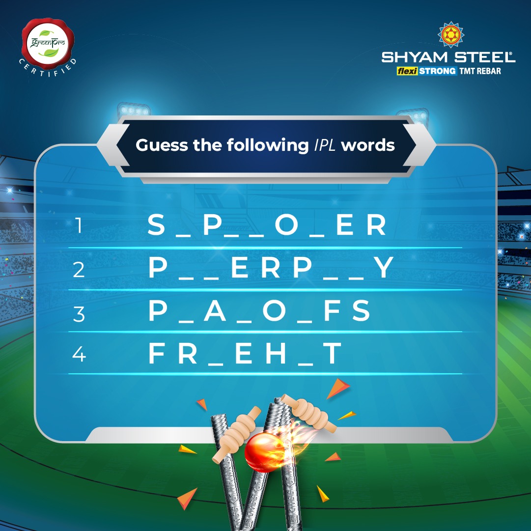 The blazing heat becomes bearable only when you emerge victorious in the #ScoreBigWithShyamSteel competition. Here's the newest question for you to join in the contest.

Guess the following IPL words and win fantastic gift vouchers worth up to INR 25000/-. Don't miss out on the…