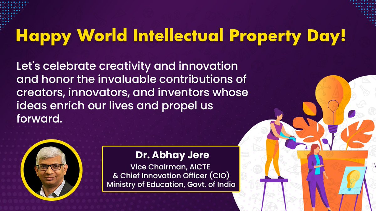 Let's recognize the importance of protecting intellectual property rights and fostering a culture of innovation worldwide. Happy World Intellectual Property Day ! @EduMinOfIndia @AICTE_INDIA #WorldIPDay #innovation #creativity
