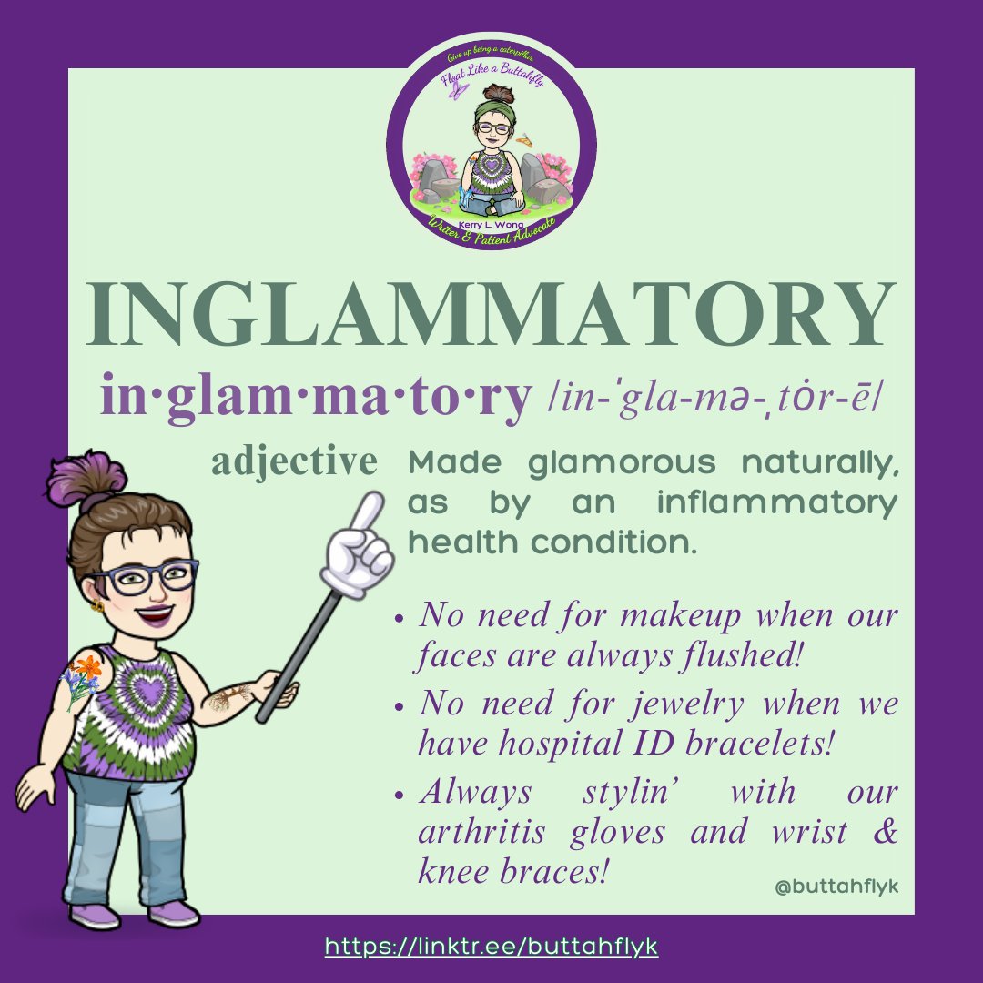 You know how your mind goes on ridiculous trips, esp when you're delirious from lack of sleep? A simple typo led me to create a new word that I think we need to embrace. INGLAMMATORY Made glamorous naturally, as by an #inflammatory health condition. What would YOU add? ~🦋