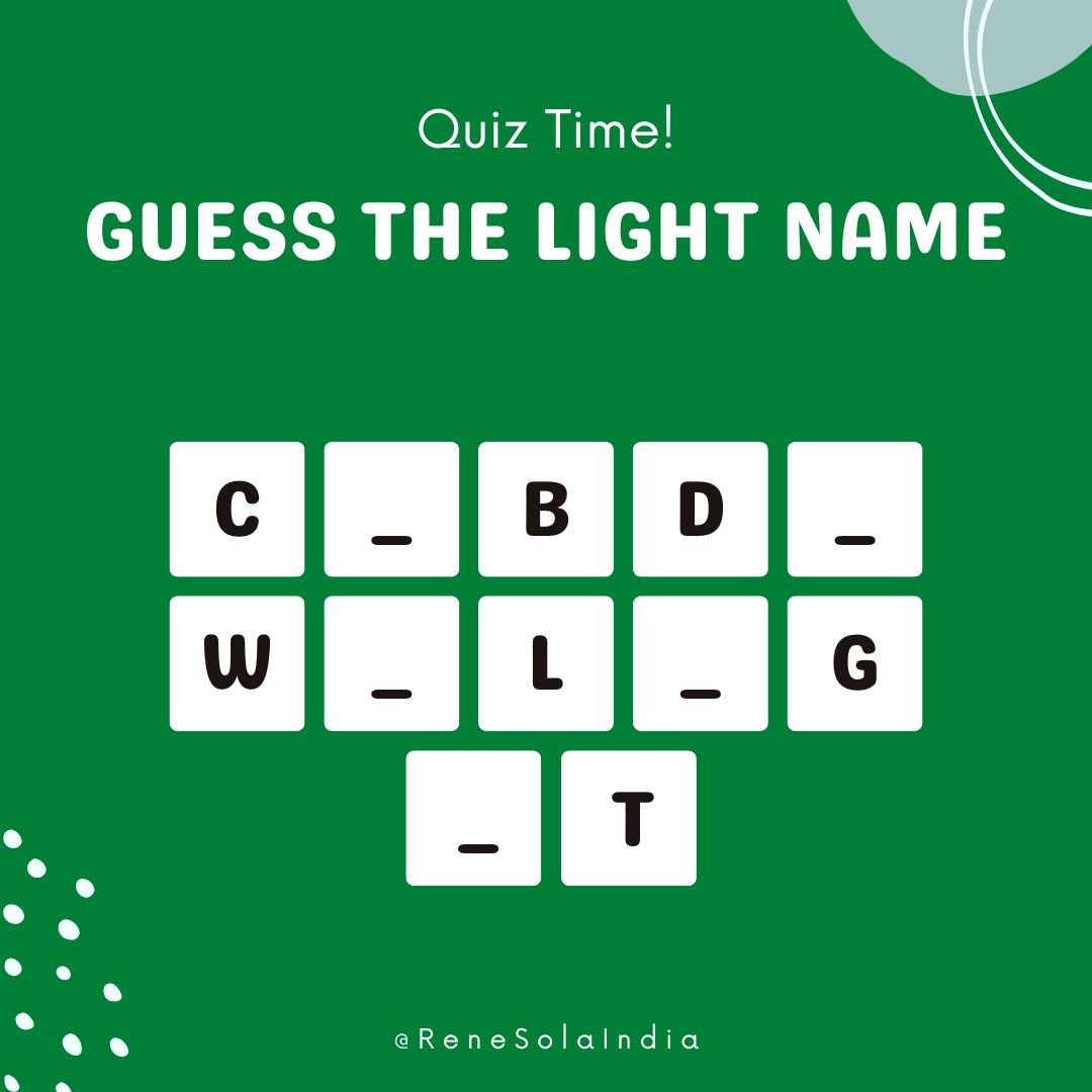 Quiz Time! Guess The #ReneSola Light Name??

#LtdRenesolaindia #quiz #fillintheblank #puzzlechallenge #cobdownlight