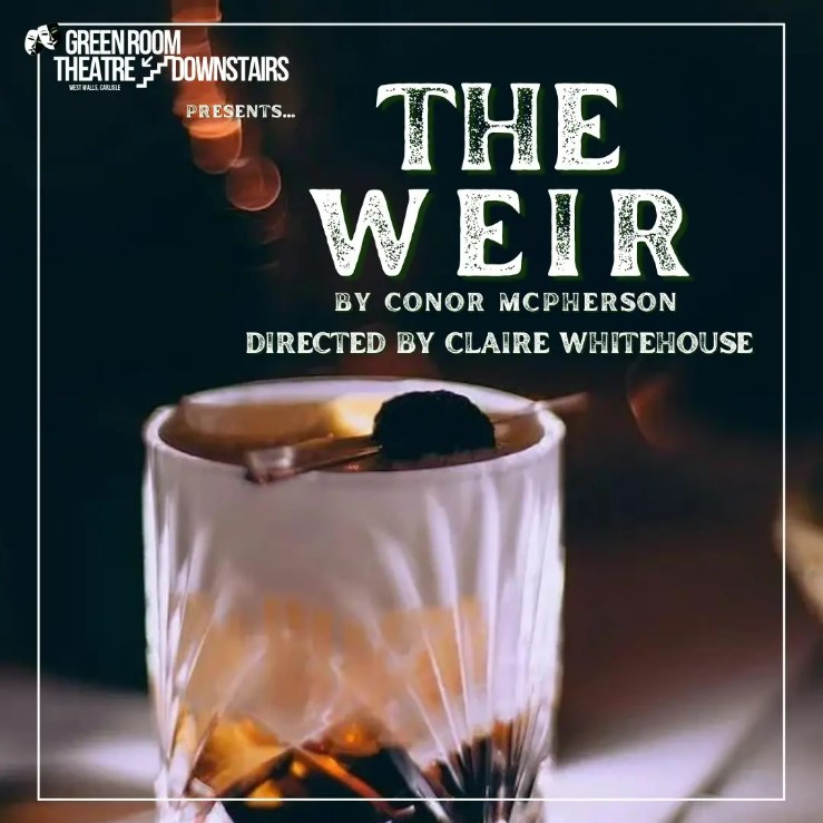 From Thursday 12 to Saturday 14 September, the @ukgreenroom presents The Weir. The #play explores themes of loneliness, loss, and the power of storytelling to connect people, leaving the characters with a sense of hope for the future - tinyurl.com/ycyhtw9m #Carlisle #Cumbria