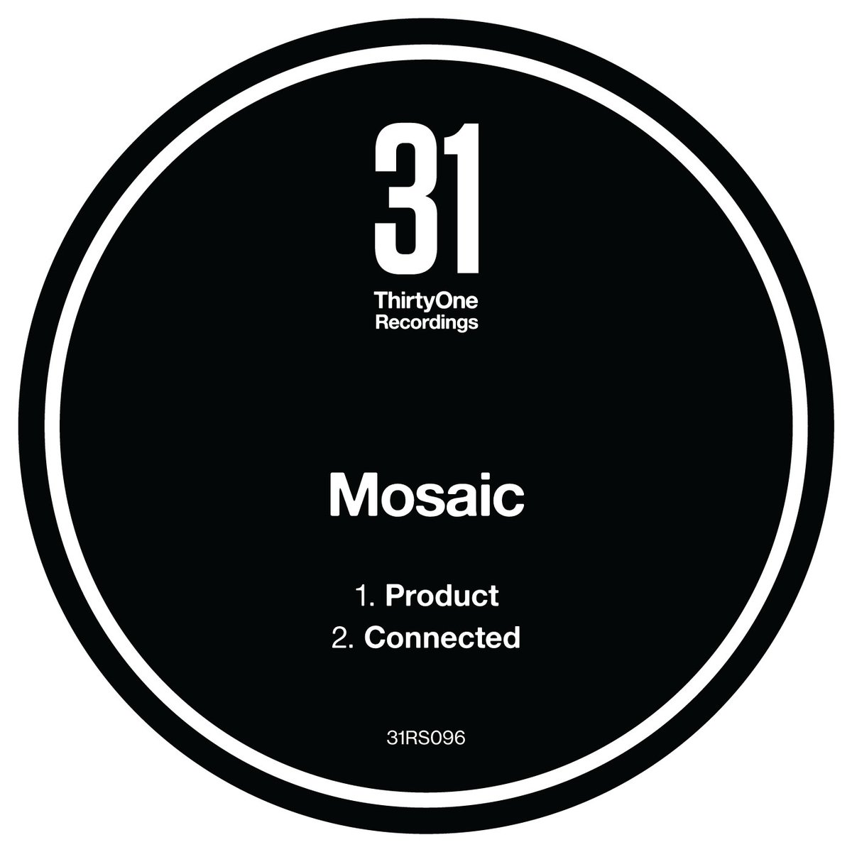 Out Today - Mosaic : Product / Connected (31RS096) thirtyonerecordings.bandcamp.com/album/mosaic-p…