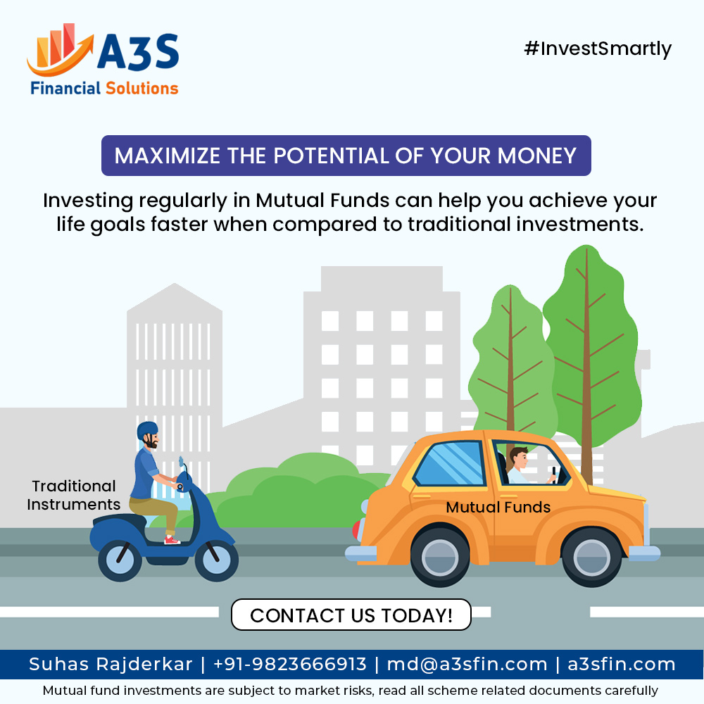 Are you still investing in traditional instruments?
Maximize the potential of your money by investing in Mutual Funds.

Contact us-

Call: +91 9823 666 913
Email: md@a3sfin.com
Visit: a3sfin.com

#a3sfinancial #RiskTolerance #FinancialPlanning #LongTermInvesting