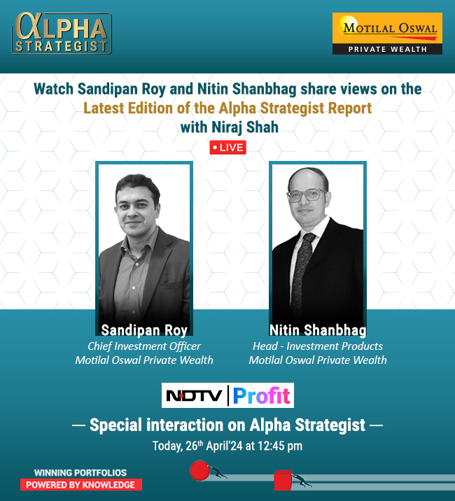 MotilalOswalPW's tweet photo. Watch #Sandipanroy, Chief Investment Officer, MOPW and @nitinshanbhag11, Head- Investment Products, MOPW, live today at 12:45 pm discussing the latest edition of #Alphastrategist report with @niraj_shah @NDTVProfit 

#WealthManagement #Assetallocation #investment https://t.co/rXV061Dsub