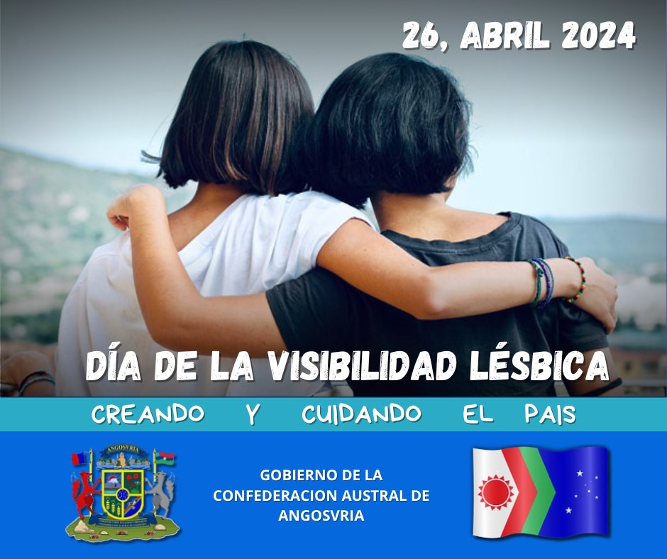 Gobierno de Angosvria:
Campaña publicitaria: 
Día de la Visibilidad Lésbica
26 De Abril, 2024
#Angosvria #Micronations #Micronaciones
#DiadelaVisibilidadLesbica #VisibilidadLesbica