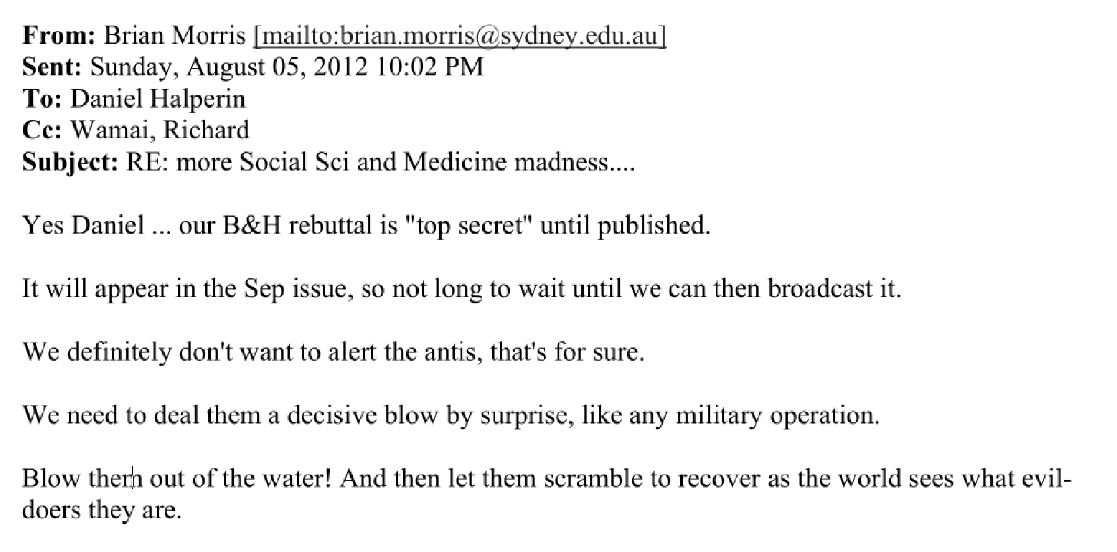 Brian Morris, the world's foremost circumcision enthusiast, works with a network of proponents to publish pro-circumcision literature and respond venomously to skeptics. In this email chain, Morris characterizes these efforts as a "war" between good and evil.