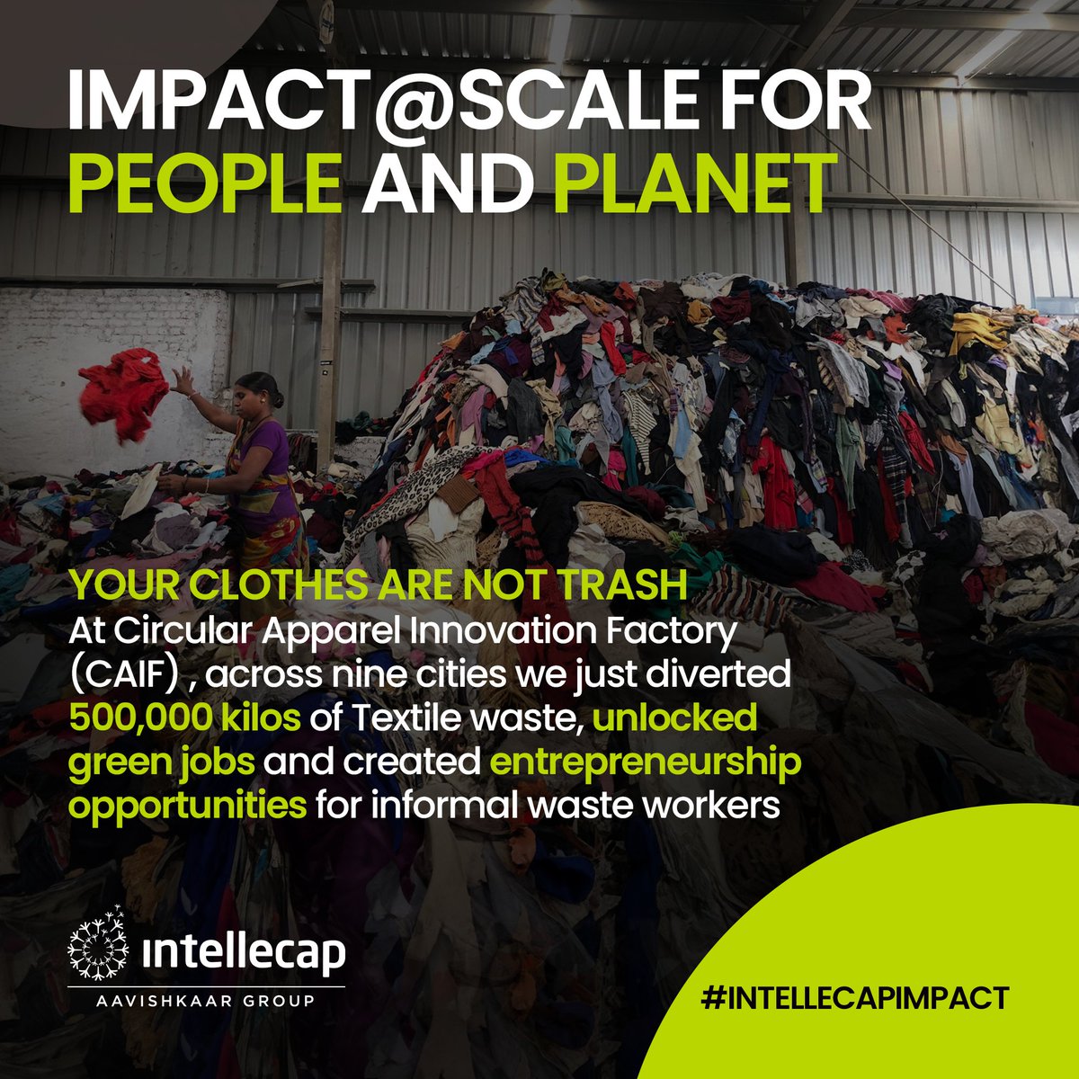 At Intellecap we are creating Impact@Scale for the People and the Planet. @ApparelCircular we are moving the needle on with our work around textile waste, unlocking green jobs & creating entrepreneurship for informal waste workers. Read more - httpow.ly/p8M050RnGgup
