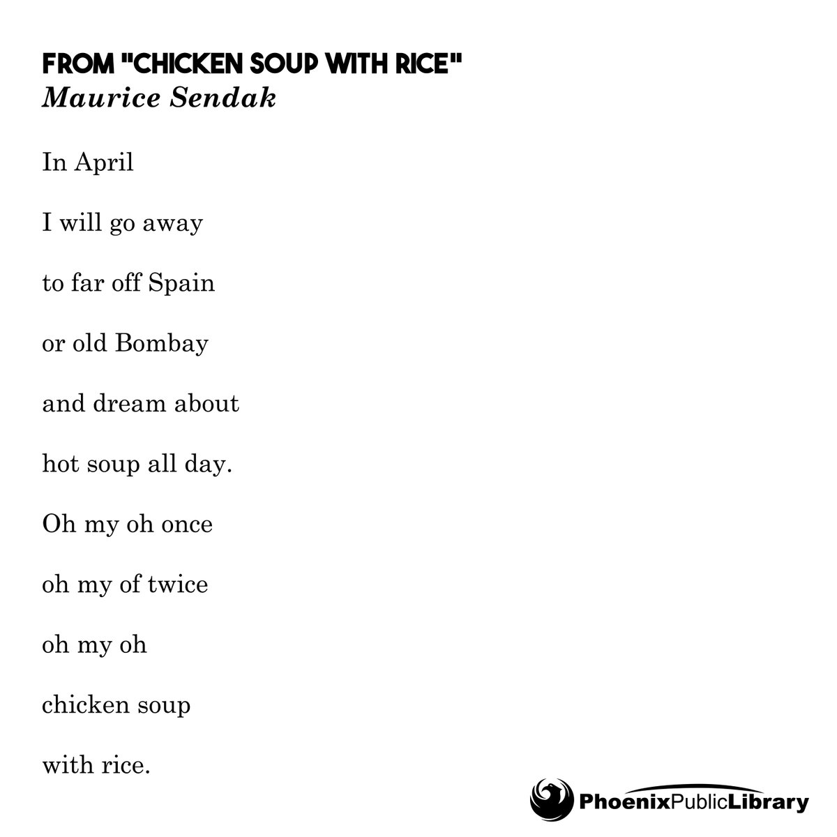 PhxLibrary's tweet photo. #PhoenixPublicLibrary is celebrating #NationalPoetryMonth in April with a poem a day. Chant from “Chicken Soup with Rice" by #Sendak. #JustReadPPL https://t.co/dwBDhSGQFi