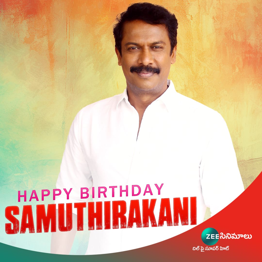 Here's wishing Multi -Talented Actor  #Samuthirakani a very Happy Birthday 🎂🎈

#HappyBirthdaySamuthirakani #HBDSamuthirakani #ZeeCinemalu