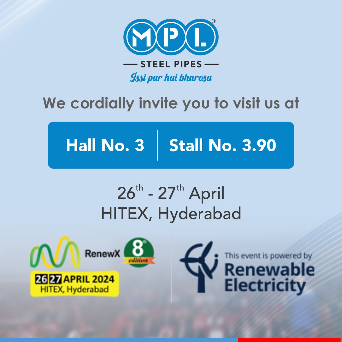 Join us at Stall 3.90, Hall 3 in Hitex Exhibition Centre, Hyderabad at RenewX 2024!

#MPLSteelPipes #IssiParHaiBharosa #steelindustry #MSPipes #renewx2024 #RenewX #renewablenergy #sustainability #exhibition #expo #expo2024 #exhibition2024 #Conference #conference2024