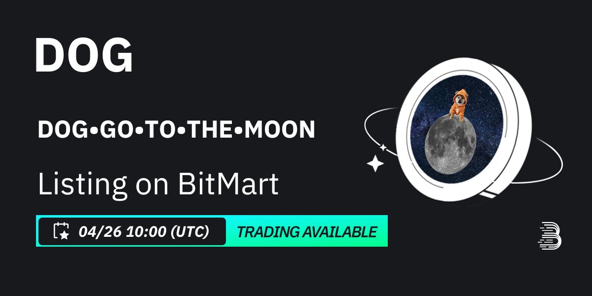 #BitMart will list DOG•GO•TO•THE•MOON (DOG)
@LeonidasNFT on our digital assets platform on April 26, 2024 🤩 

💰 Trading pair: DOG/USDT
💎 Trading:04/26/2024 10:00 AM (UTC)

Learn more: support.bitmart.com/hc/en-us/artic…