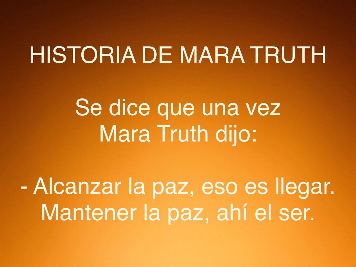 #HistoriaDeMaraTruth #Espiritualidad #Autoconocimiento #DesarrolloHumano #CrecimientoPersonal #Paz #Ser #Llegar #Buscadoras #Buscadores #Finders #Pasos #Camino #MaraTruth 🕸

HISTORIA DE MARA TRUTH

Se dice que una vez Mara Truth dijo:

- Alcanzar la paz, eso es llegar. 
👇🏼👇🏼👇🏼👇🏼