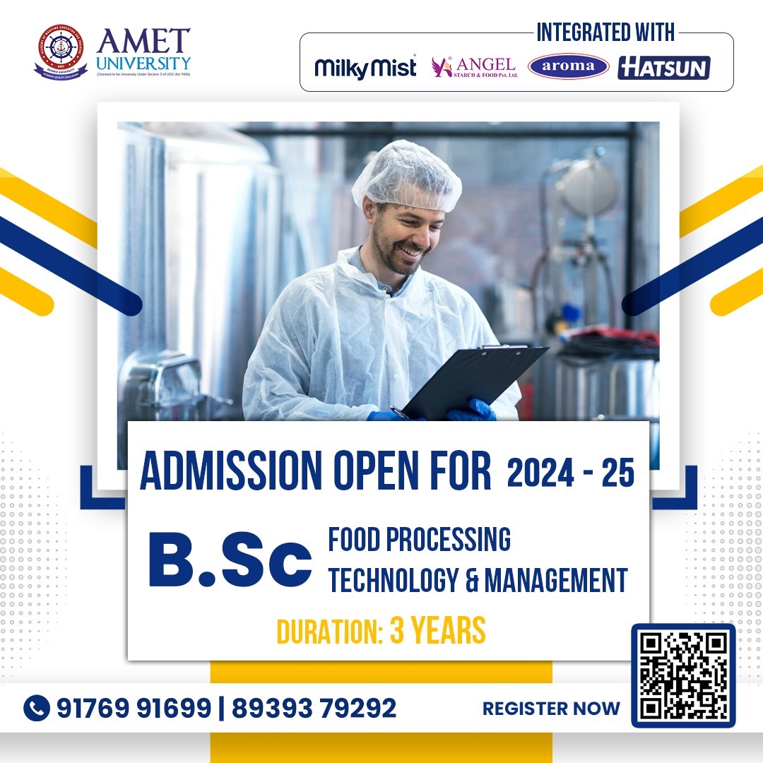 Admission Open 2024 - 25
B.Sc Food Processing Technology & Management
Duration: 3 years

For more details, 
Visit: ametuniv.ac.in

#BSC #FoodProcessing #Food #Technology #UGProgram #AmetUniversity #Amet #Chennai #ECR