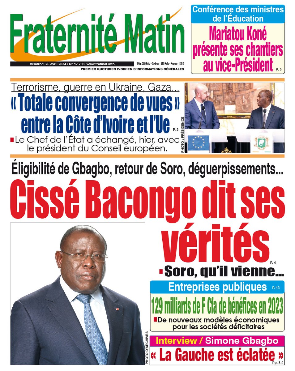 *** Abonnez-vous via ce lien forms.gle/ENBcegQSwbCT6k… et recevez en premier votre journal fraternité Matin à minuit *** Éligibilité de Gbagbo, retour de Soro, déguerpissements... Cissé Bacongo dit ses vérités Soro, qu’il vienne... Simone Gbagbo « La Gauche est éclatée »