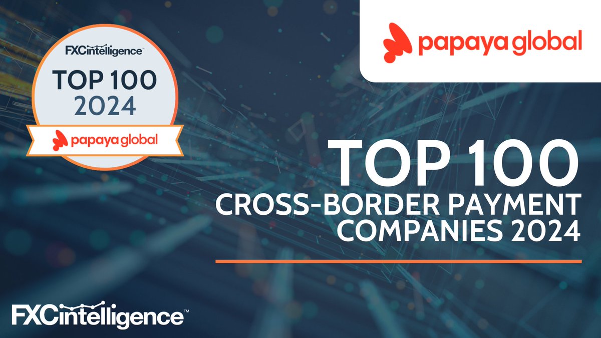 Proud to announce we've been named to FXC Intelligence's Top 100 Cross-Border Payments Companies 2024! We're honored, thank you!