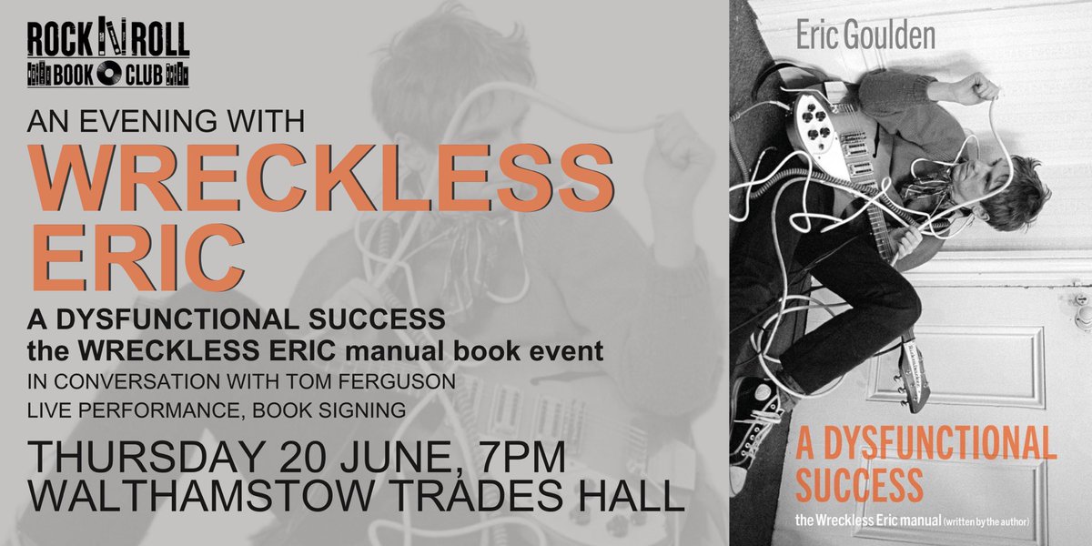 WRECKLESS ERIC A DYSFUNCTIONAL SUCCESS 20 JUNE @stowtradeshall London Tickets: eventbrite.com/e/882868301857 📕