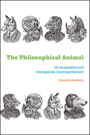 Eduardo Mendieta, The Philosophical Animal: On Zoopoetics and Interspecies Cosmopolitanism - @SUNYPress, June 2024 It's part of the SUNY Press Open Access series sunypress.edu/Books/T/The-Ph…