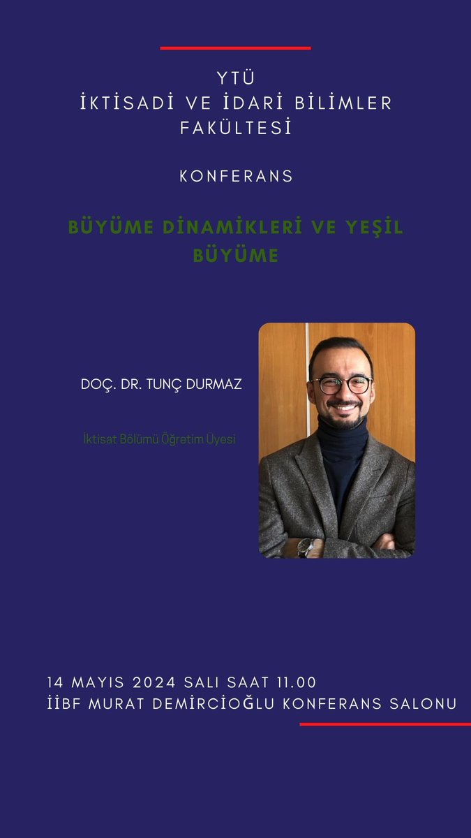 Fakültemiz İktisat Bölümü Öğretim Üyesi Doç. Dr. Tunç Durmaz'ın 'Büyüme Dinamikleri ve Yeşil Büyüme' konulu konferansı 14.05.2024 salı günü saat 11.00'de gerçekleştirilecek. Katılımınızı bekliyoruz.