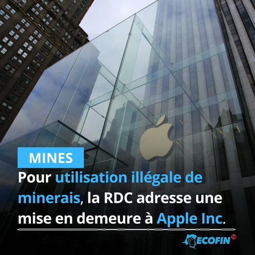 L’Etat congolais a envoyé une mise en demeure à Apple dans laquelle il l’accuse d’utiliser dans ses produits des minerais provenant de sources présumées illégales.