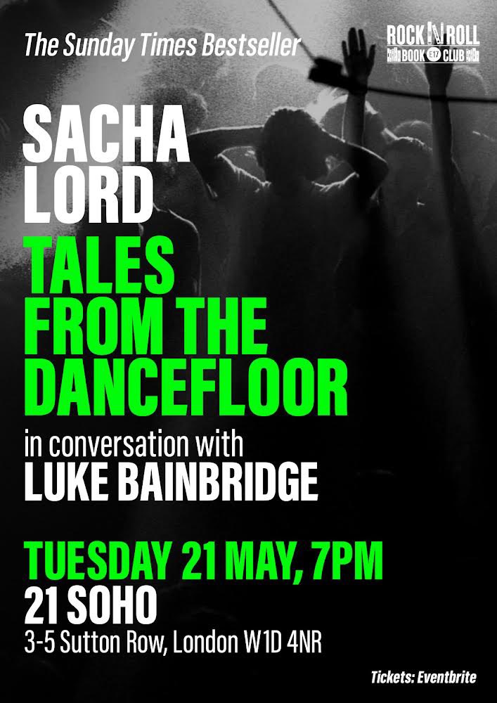 Excited to welcome @Sacha_Lord to @21Soho London next month. @thetimes bestselling Tales From The Dancefloor is a breathtaking, wild ride. In conversation with @lukebainbridge Tickets: eventbrite.com/e/882836436547 📕