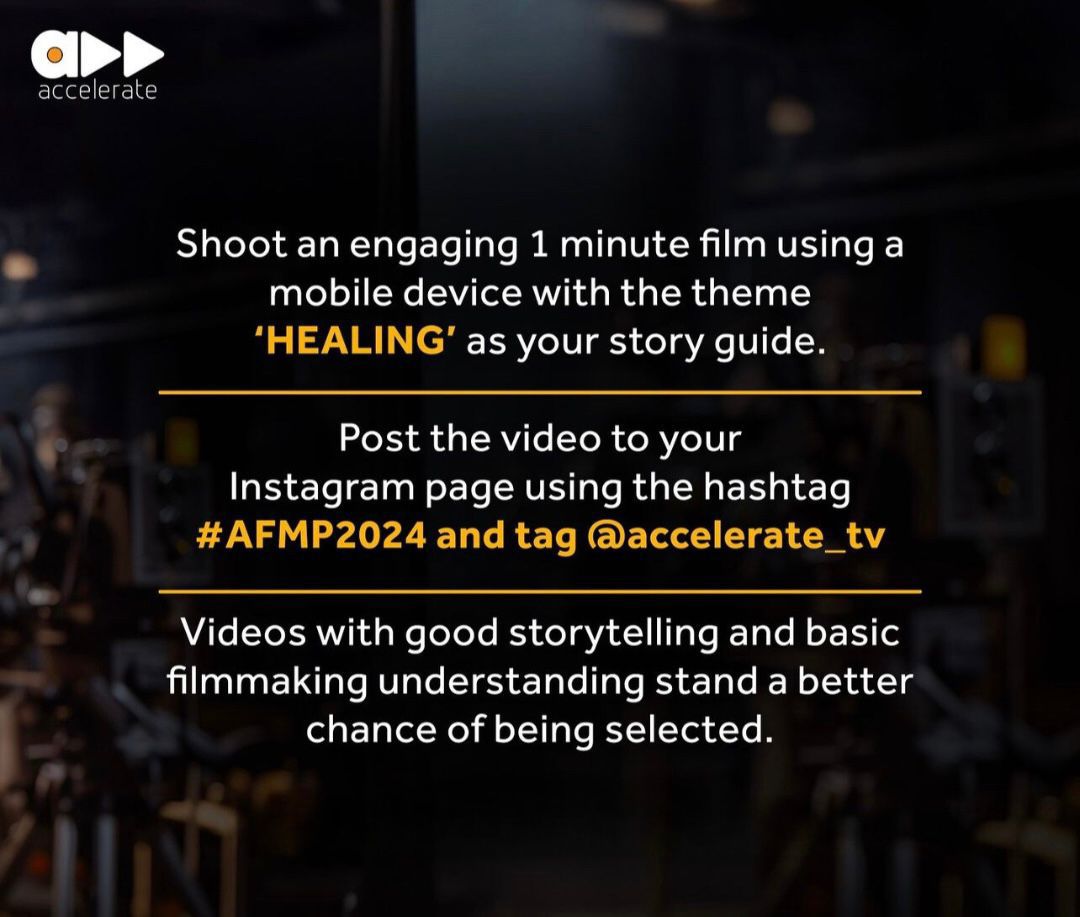 Calling all Lagos creatives! 📣 Capture 'HEALING' in your lens for #AFMP2024 and let @AccelerateTV witness your artistry! #AccelerateFilmmakersProject2024