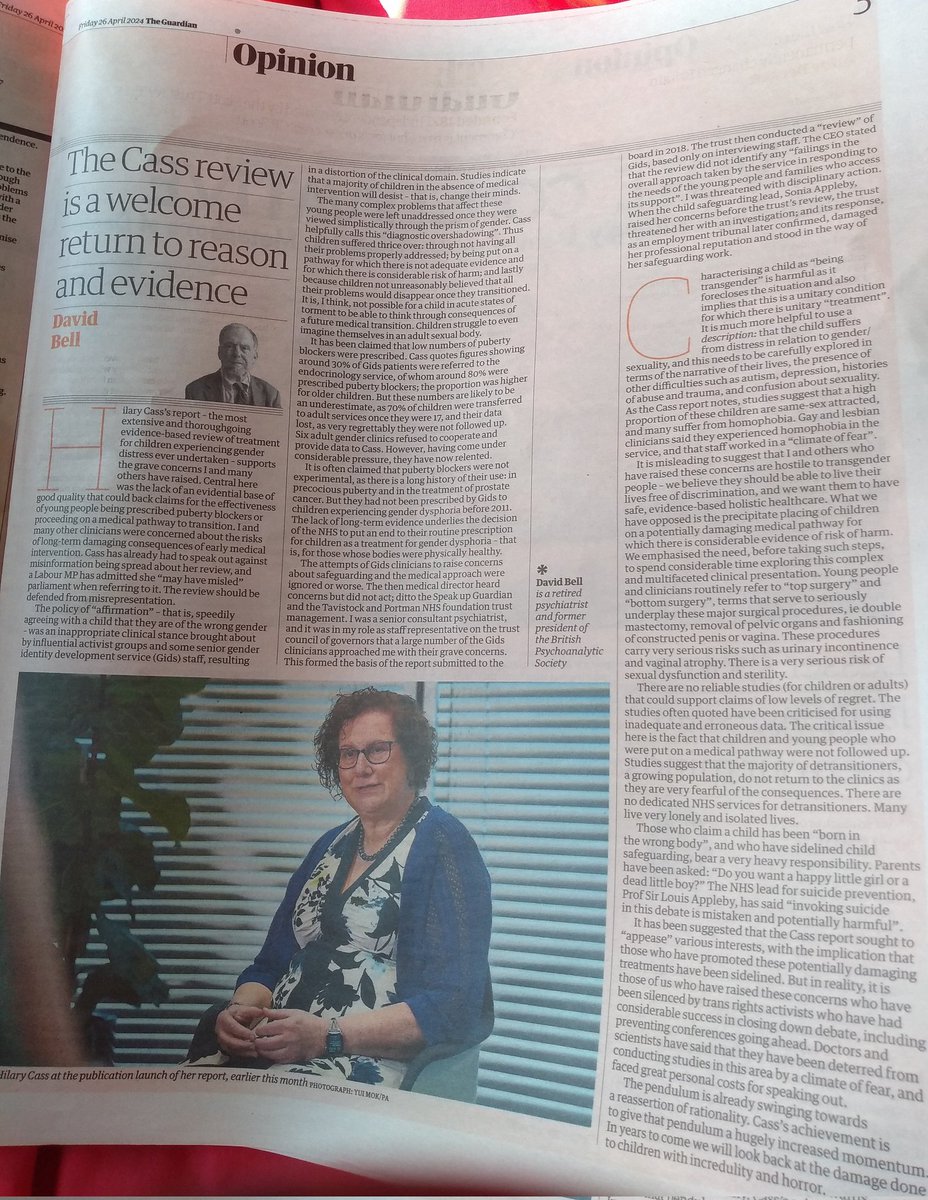 A relief to see David Bell has full page opinion piece on @thecassreview in @guardian today. Is the paper finally returning to it's senses? 'The policy of 'affirmation' ... was an inappropriate clinical stance brought about by influential activist groups and some senior...staff.'