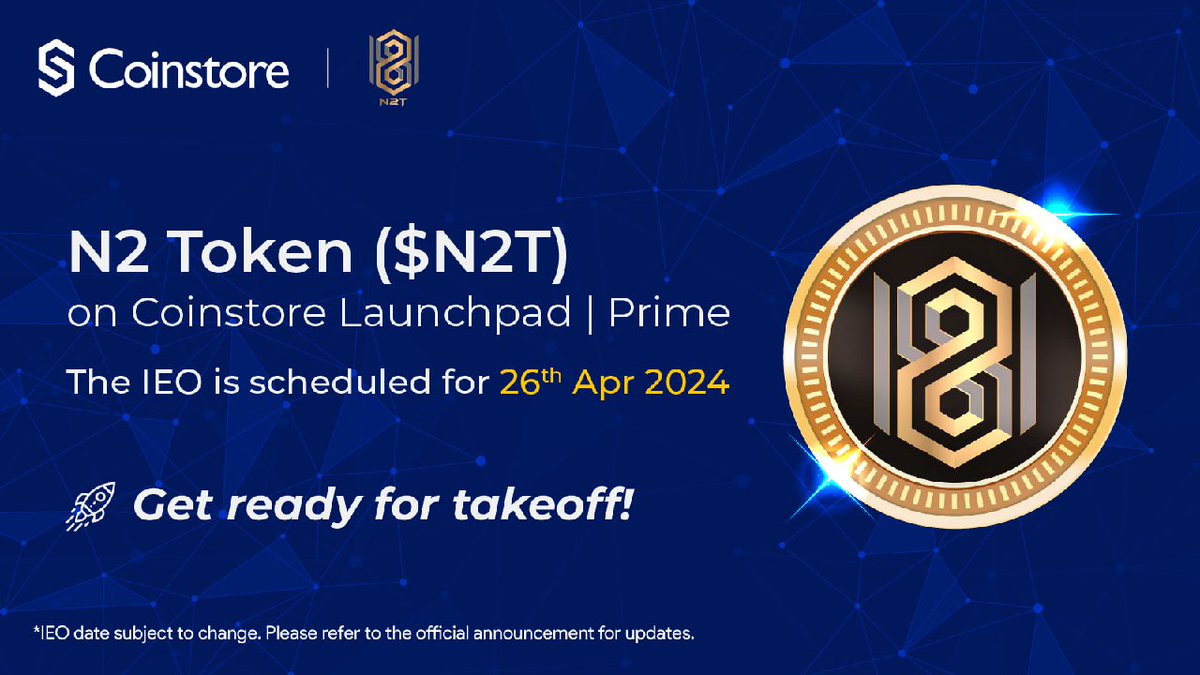Exciting launch ahead! N2 Token ($N2T) IEO on @CoinstoreExc Launchpad, April 26th, 2024. AI meets Blockchain, empowering the digital frontier @CommunityN2T. Mark your calendars. Register here: 👇 h5.coinstore.com/h5/signup?invi…

#Coinstore #IEO #Launchpad #Prime #N2T