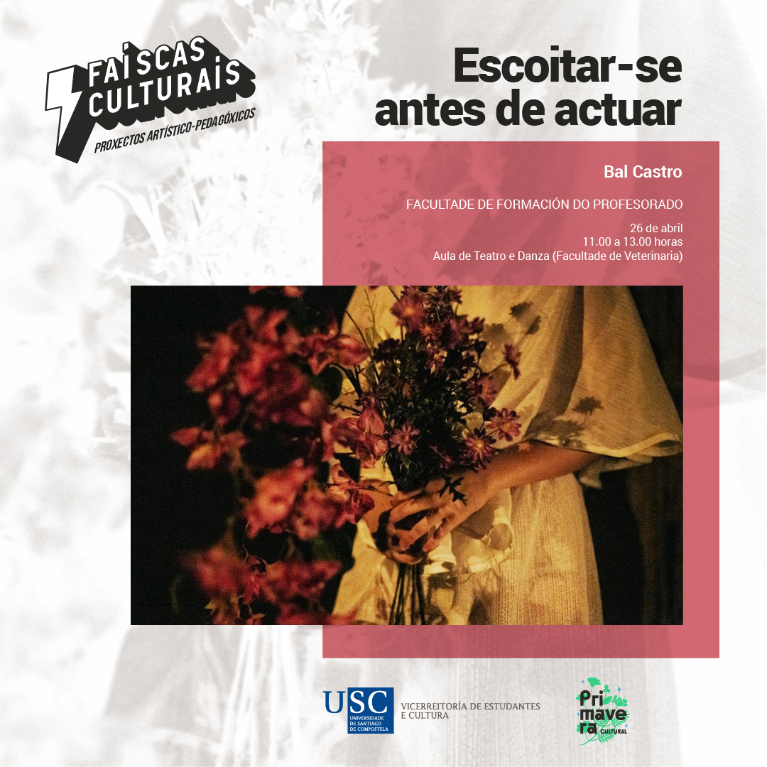 ⚡️ Na faísca 'Escoitar-se antes de actuar', da Fac. de Formación do Profesorado, que terá lugar hoxe ás 11.00 na Aula de Teatro e Danza da Fac. de Veterinaria, Bal Castro traballará co alumnado a escoita en escena ➕ Info: usc.gal/gl/xornal/nova… #Primaveracultural #culturausc