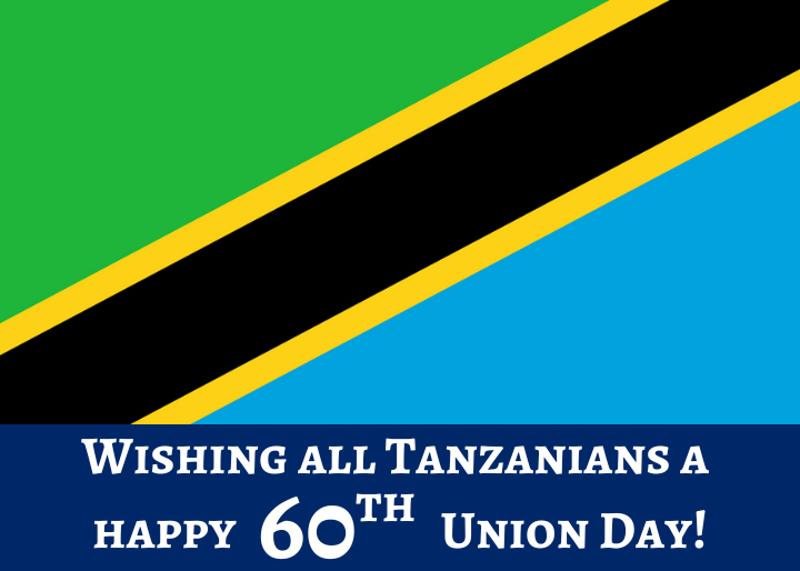 Wishing all Tanzanians a happy 60th Union Day!