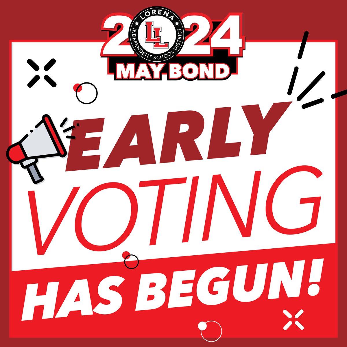 Early Voting is underway and continues through April 30. Visit lorenaisdbond.com/voting for all early voting times & locations.