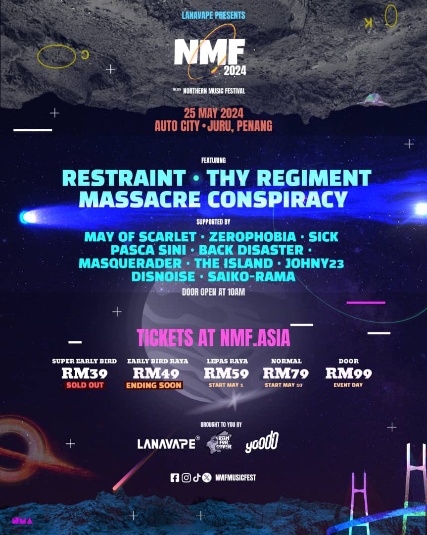 Northern Music Festival this 25th May 2024 at Auto City Juru, Penang‼️

Early bird raya for RM49 ending soon. Get your tickets now at NMF.ASIA

Headliners
<a href="/restraintklhc/">𝖗𝖊𝖘𝖙𝖗𝖆𝖎𝖓𝖙</a> 
<a href="/ThyRegiment/">THY REGIMENT</a> 
<a href="/MC16band/">Massacre Conspiracy</a> 

See you there❗️