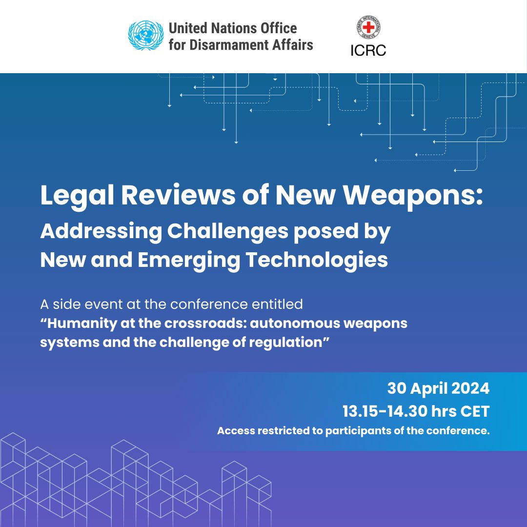 📢 SAVE THE DATE! @UN_Disarmament + @ICRC side event at @MFA_Austria #AWS conference: “Legal Reviews: Addressing Challenges posed by New and Emerging Technologies” ⌚️ 30 April, 13.15-14.30 CET ❗️ Access is restricted to participants of the conference.
