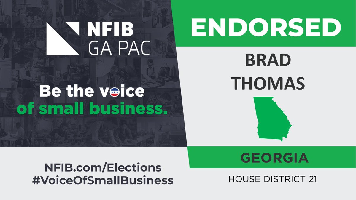 The @NFIB Georgia PAC endorses incumbent Brad Thomas for state representative in District 21. @BradforHD21 is a strong advocate for #SmallBusiness with a 100% NFIB Voting Record on issues that matter most to Main Street businesses.