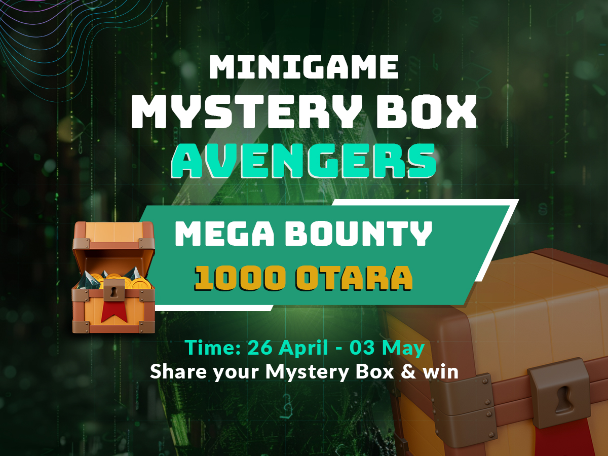 ✨ Minigame | MYSTERY BOX AVENGERS| Conquer your holiday gifts of 1,000 $OTARA 🎉 We are fixated on the heroes who conquered all Mystery Boxes we gave them! Share what you gain from Mystery Box in Imota and win 1000 $OTARA 👇 How to play: 🧨Follow, like and share this post 🧨