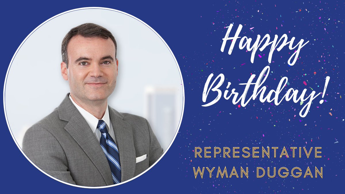 Happy Birthday, Rep. @WymanDuggan! 🎉
