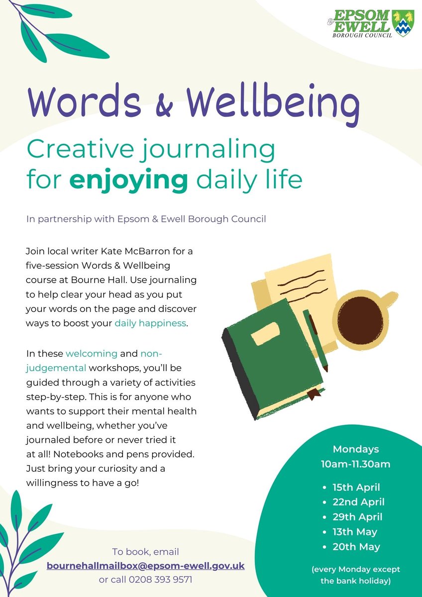 Have you ever tried journaling? Local writer, Kate McBarron, is running some Words & Wellbeing workshops at Bourne Hall, in partnership with Epsom & Ewell Borough Council. To book, simply email bournehallmailbox@epsom-ewell.gov.uk or call 0208 393 9571.