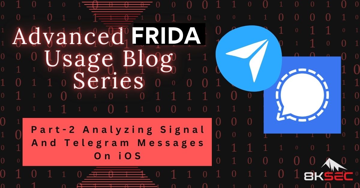 Explore the message objects in two popular chat applications: Signal and Telegram - 8ksec.io/advanced-frida… Join us at 8kSec to learn more! #Frida #Signal #Telegram  #CyberSecurity #MobileSecurity