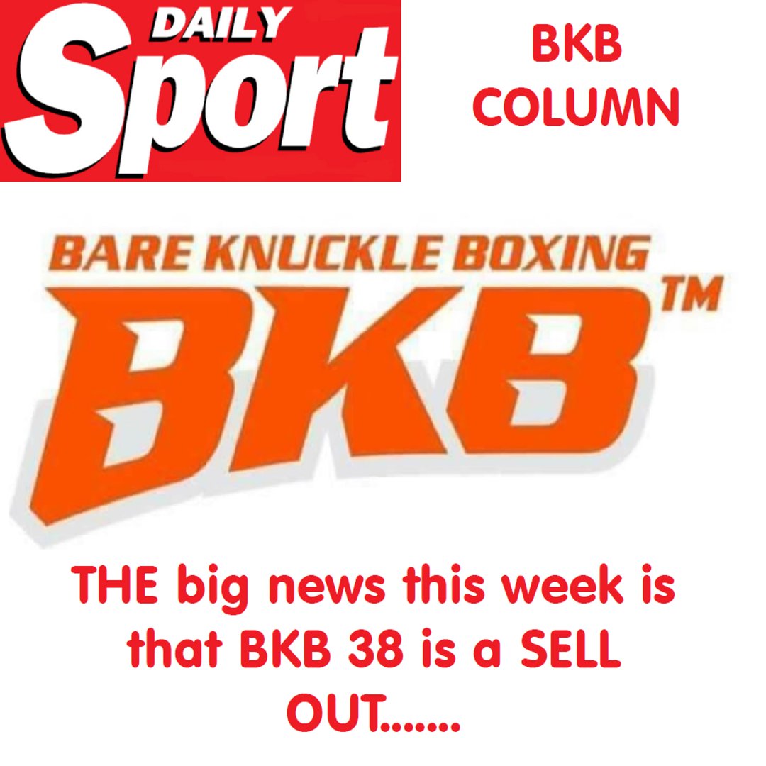 #BKBNews THE big news this week is that BKB 38 is a sell out! dailysport.co.uk/sport/bkb/the-… @bkb_official1 @bybextreme #BareKnuckle #TheSport #BKBSport #FridaySport #DailySport #UKFightScene #BritishBoxing #BYB #WeekendSport #Boxing #BKB #TabloidSport #DominicNegus