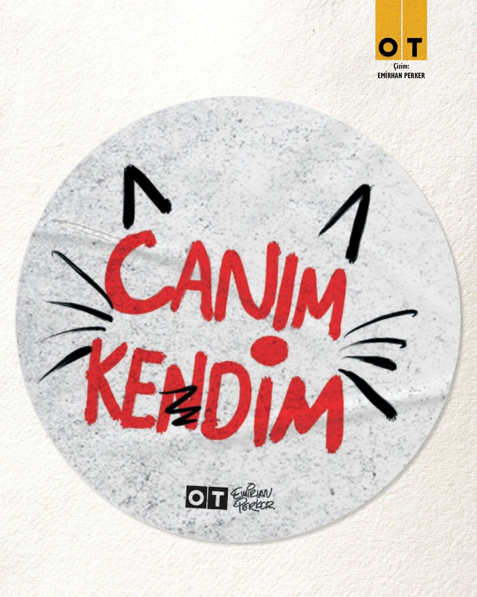 Canım kendim 🧡🐾 kedisi ve kendini sevenlere... Çıkartma 📚 #OTdergi ✍️ @emirhan_perker