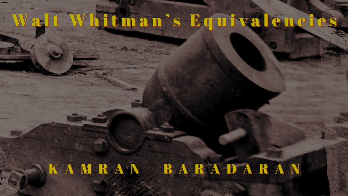 Walt Whitman’s Equivalencies: Rupture and Catastrophe in Memoranda KAMRAN BARADARAN philosophy-world-democracy.org/articles-1/wal…