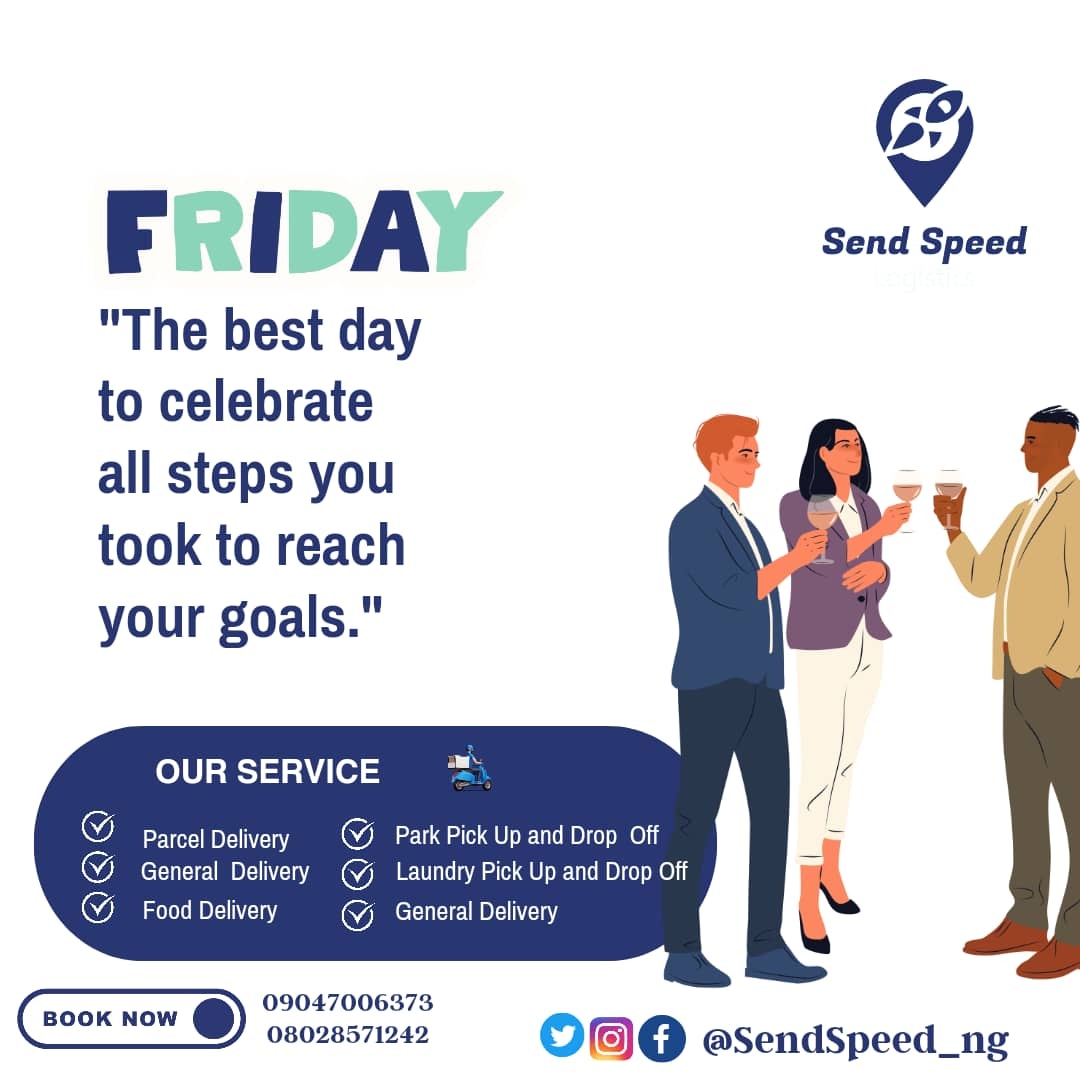 Celebrate all the steps you took to reach your goals...
 🥍🥍🥍
🛵🛵🛵

Hello Friday 
@SendSpeed_ng cares
Your Reliable Partner

Call Now
💌☎️09047006373 / 08028571242

#Everydayerrands
#lastfriday
#fridaydelivery
#aprildelivery #warridelivery #effurundelivery 
#deliveryservice