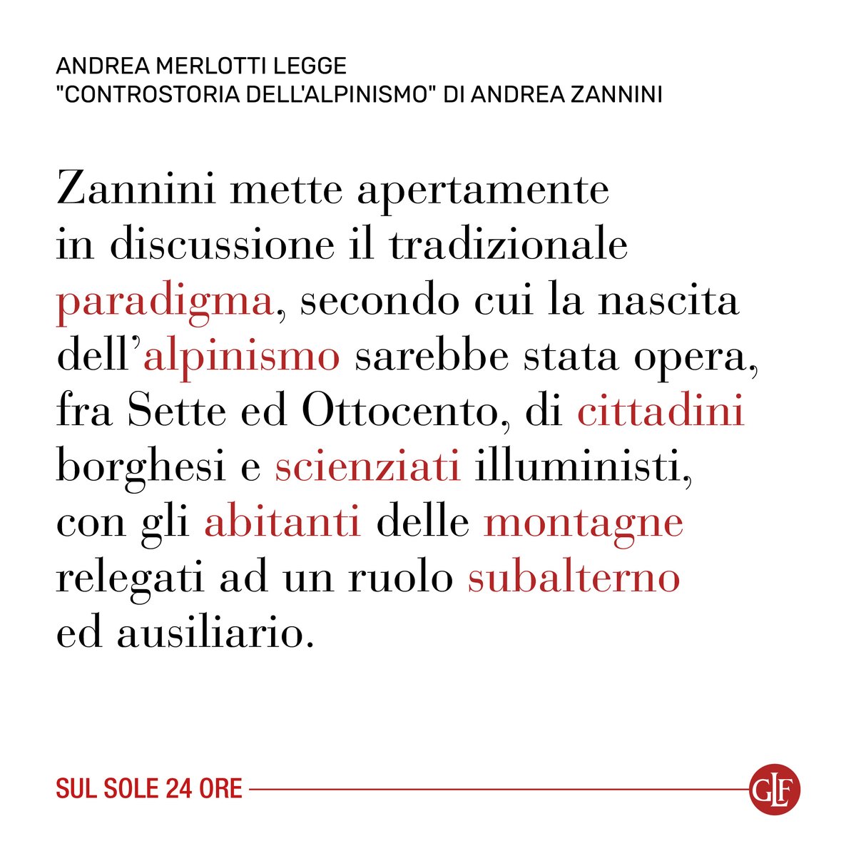 Sul @sole24ore, Andrea Merlotti ha letto 'Controstoria dell'alpinismo' di Andrea Zannini. Potete scoprire il libro qui: laterza.it/scheda-libro/?…