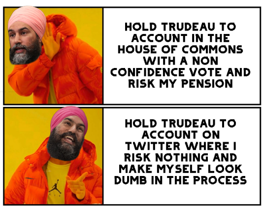 Justin Trudeau may be corrupt and incompetent and has no business being PM, but the only reason he's still in our lives is because of the NDP.

When it comes to Canadian politicians, Jagmeet Singh is the biggest POS around.