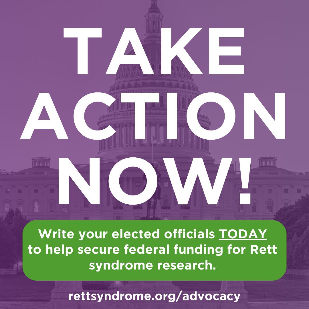 WE NEED YOUR HELP! We need as many supporters as possible to contact their Members of Congress TODAY and urge them to list Rett syndrome as a topic eligible for federal research funding. Take action with our easy-to-use Advocacy Tool at rettsyndrome.org/advocacy!