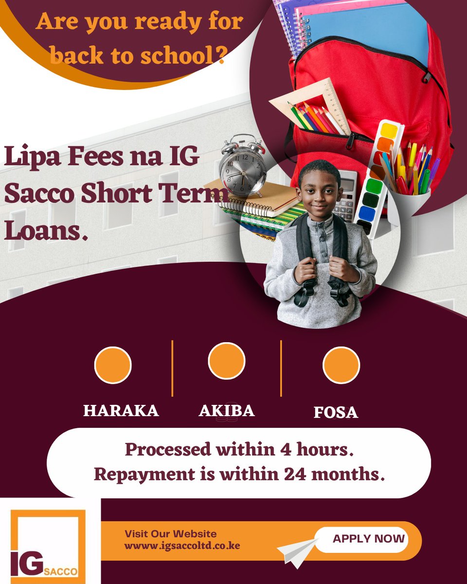 📚✨ Are you ready for second term? Get ahead with IG Sacco's quick & easy short-term loans! With Akiba, Haraka & FOSA loans. We've got you covered. Processed within 4 hours and the repayment period is within 24 months. Invest in your future today! 💼💡 #BackToSchool #IGSacco #