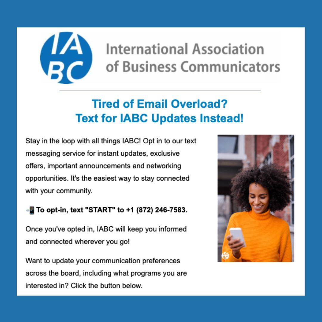 Stay in the loop with all things @IABC! 📲💬 Opt-in to the association’s text messaging service for instant updates, exclusive offers, important announcements, and networking opportunities. Text 'START' to +1 (872) 246-7583 #IABC #IABCDC #IABCHeritageRegion