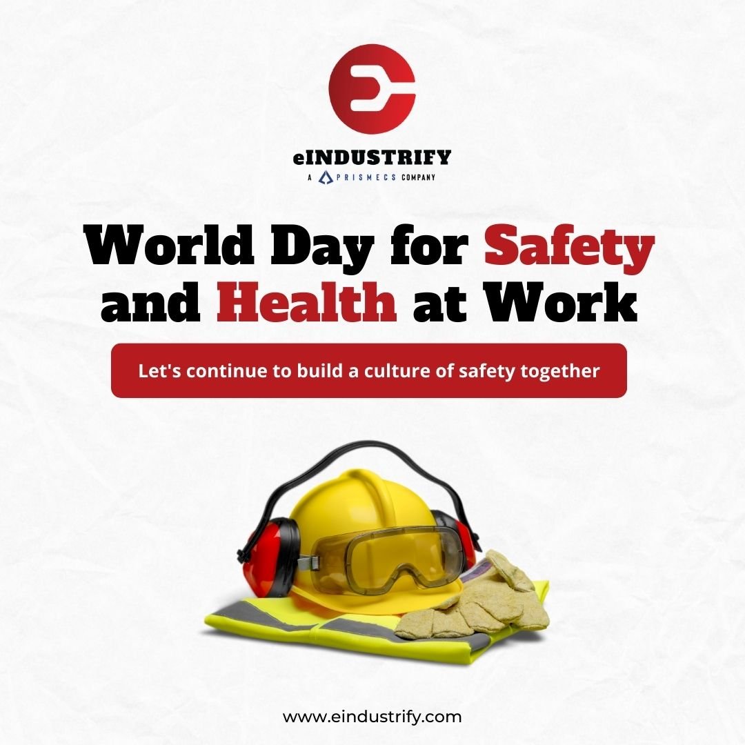 🌍 Let's celebrate World Day for Safety and Health at Work with a commitment to workplace safety with eINDUSTRIFY! 💼⚙️ Join us to strive for a safer tomorrow!

#eINDUSTRIFY #SafetyFirst #HealthAtWork #WorkplaceSafety