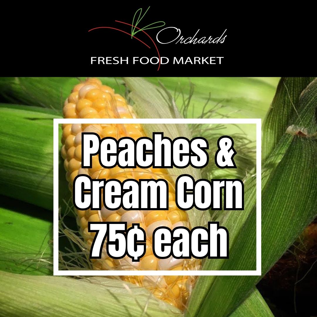 Peaches & Cream Corn is on sale 75¢ each! While Supplies Last or until Monday April 29th, 2024! #corn #SaleAlert #produce #onlyatorchards #wherefreshcomesfrom